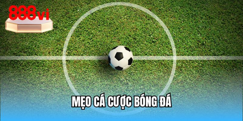 meo-ca-cuoc-bong-da
