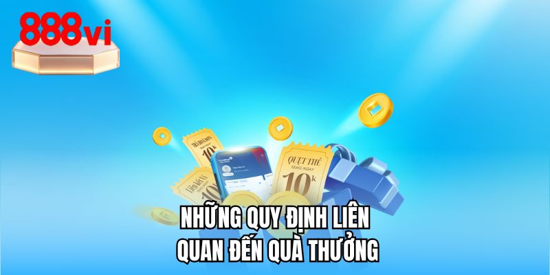 Những quy định liên quan đến quà thưởng